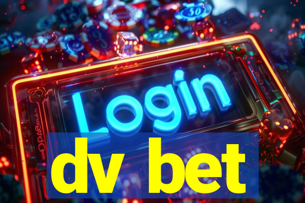 dv bet